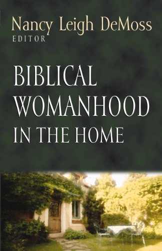Cover of Biblical Womanhood in the Home