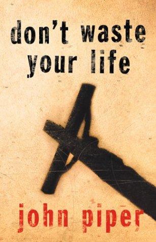Cover of Don't Waste Your Life