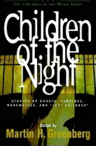 Cover of Children of the Night: Stories of Ghosts, Vampires, Werewolves, and Lost Children