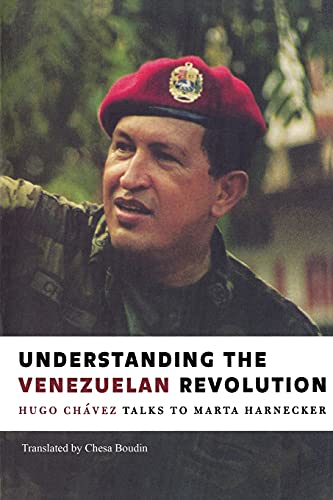 Cover of Understanding the Venezuelan Revolution: Hugo Chavez Talks to Marta Harnecker
