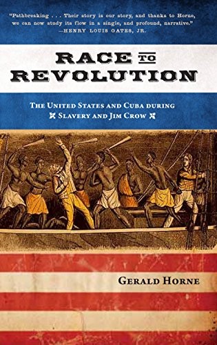 Cover of Race to Revolution: The U.S. and Cuba during Slavery and Jim Crow