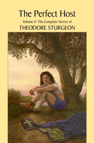 Cover of The Complete Stories of Theodore Sturgeon, Volume V: The Perfect Host