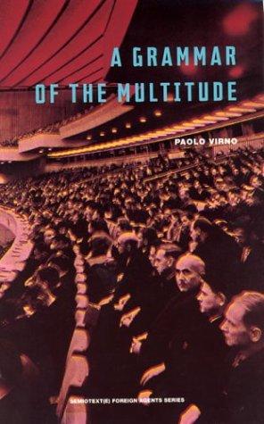 Cover of A Grammar of the Multitude (Semiotext(e) / Foreign Agents)