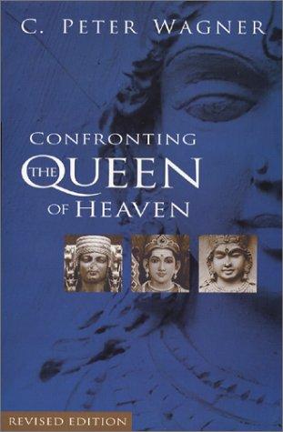 Cover of Confronting The Queen of Heaven (Revised Edition) (Queen of Heaven)
