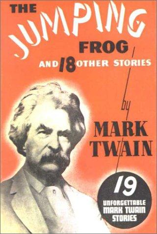 Cover of The Jumping Frog: And 18 Other Stories