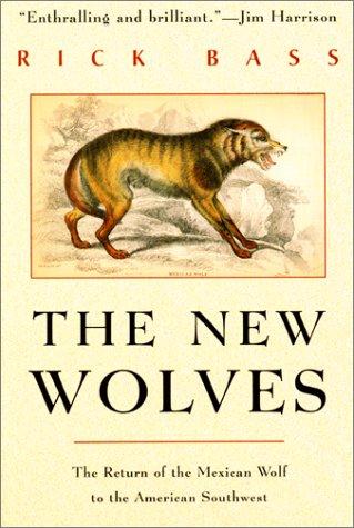 Cover of The New Wolves: The Return of the Mexican Wolf to the American Southwest