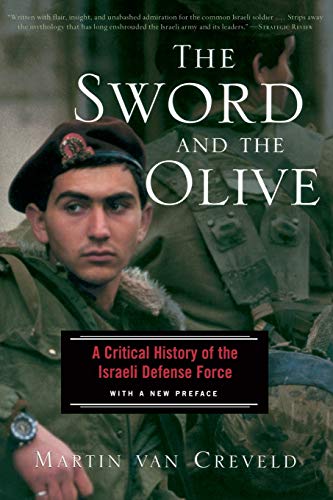 Cover of The Sword And The Olive: A Critical History Of The Israeli Defense Force