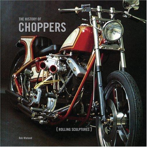 Cover of History of Choppers, The