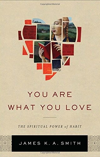 Cover of You Are What You Love: The Spiritual Power of Habit