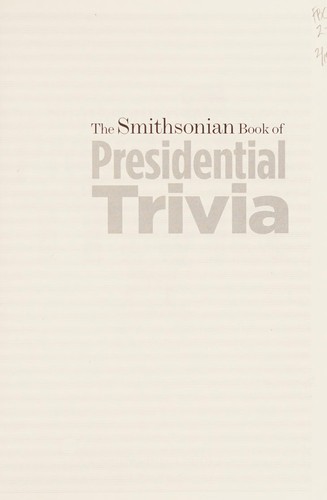 Cover of The Smithsonian book of presidential trivia