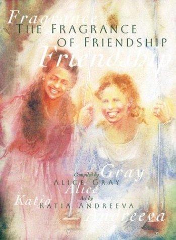 Cover of The fragrance of friendship