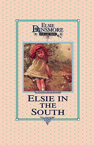 Cover of Elsie In The South - Collector's Edition, Book 24 of 28 Book Series, Martha Finley, Paperback