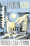 Cover of The Broken Road: From the Iron Gates to Mount Athos