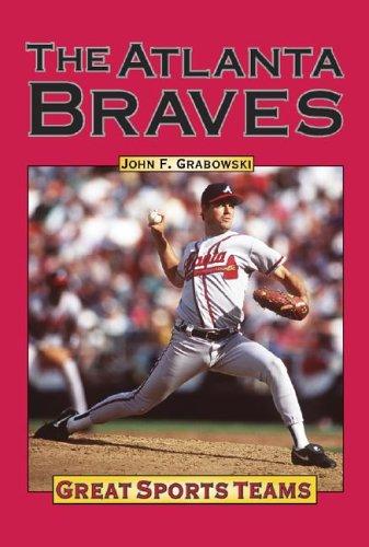 Cover of Great Sports Teams - The Atlanta Braves (Great Sports Teams)