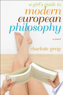 Cover of A Girl's Guide to Modern European Philosophy