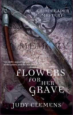 Cover of Flowers For Her Grave A Grim Reaper Mystery