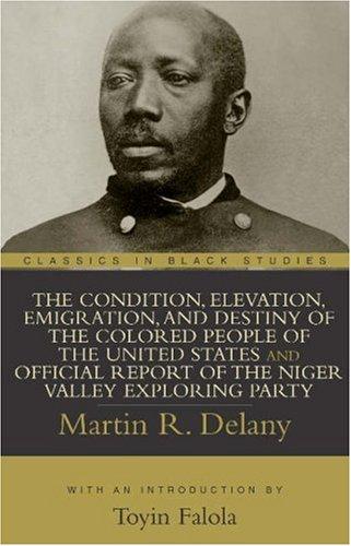 Cover of The Condition, Elevation, Emigration, and Destiny of the Colored People of the United States and Official Report of the Niger Valley Exploring Party