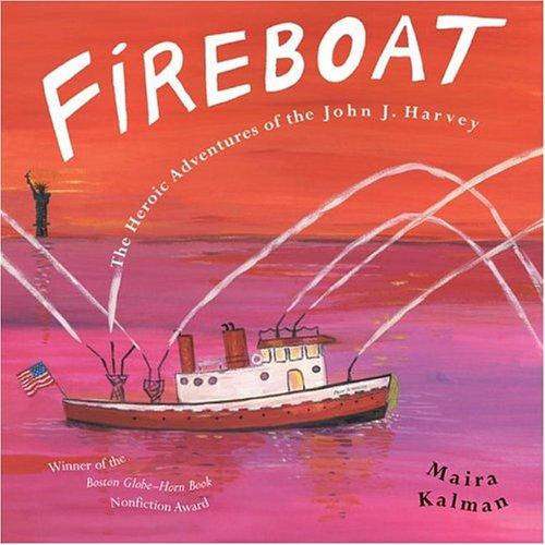 Cover of Fireboat: The Heroic Adventures of the John J. Harvey