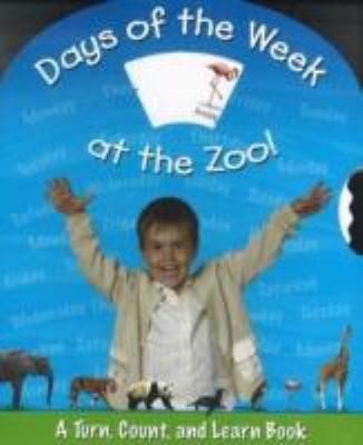 Cover of Days Of The Week At The Zoo A Turn Count And Learn Book
