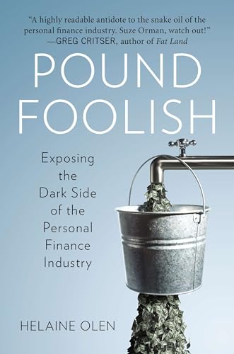 Cover of Pound Foolish: Exposing the Dark Side of the Personal Finance Industry