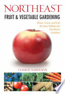 Cover of Northeast Fruit & Vegetable Gardening