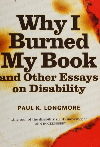 Cover of Why I burned my book and other essays on disability
