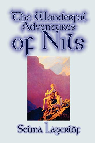 Cover of The Wonderful Adventures of Nils by Selma Lagerlof, Juvenile Fiction, Classics
