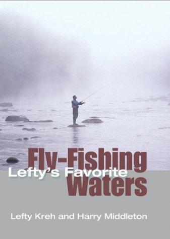 Cover of Lefty's favorite fly-fishing waters