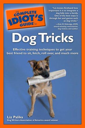 Cover of The complete idiot's guide to dog tricks