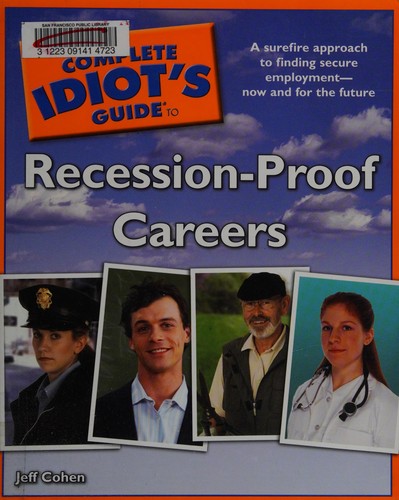 Cover of The complete idiot's guide to recession-proof careers
