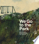 Cover of We Go to the Park