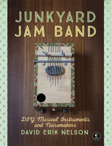Cover of Junkyard Jam Band: DIY Musical Instruments and Noisemakers
