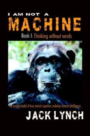 Cover of Thinking without Words (I Am Not a Machine, Book 1)