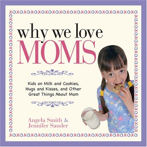 Cover of Why we love moms