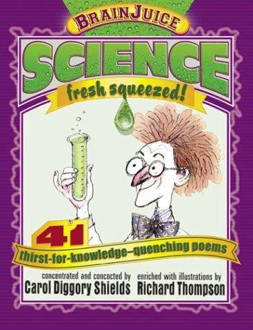 Cover of Science, fresh squeezed! : 41 thirst-for-knowledge-quenching poems