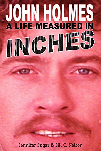 Cover of John Holmes: A Life Measured in Inches