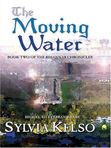 Cover of The Moving Water (Book Two of the Rihannar Chronicles)