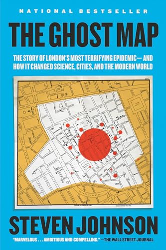 Cover of The Ghost Map: The Story of London's Most Terrifying Epidemic - and How It Changed Science, Cities, and the Modern World