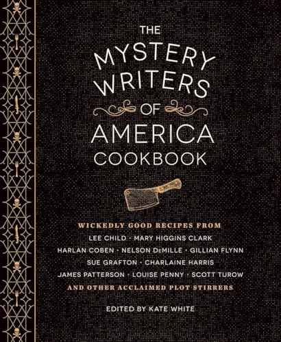 Cover of The Mystery Writers of America Cookbook: Wickedly Good Meals and Desserts to Die For