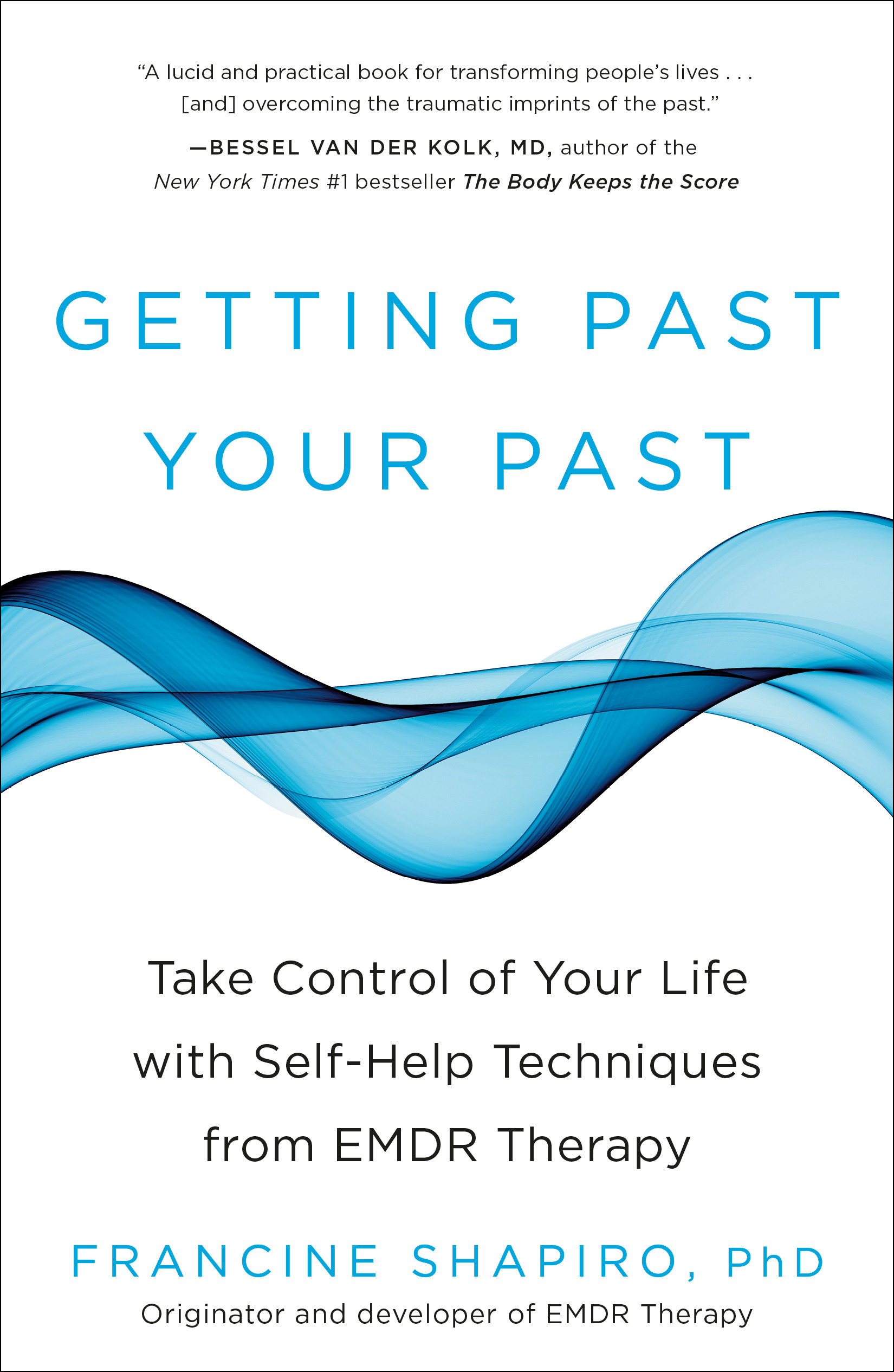 Cover of Getting Past Your Past: Take Control of Your Life With Self-Help Techniques from EMDR Therapy