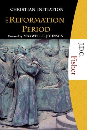 Cover of The Reformation Period (Christian Initiation)