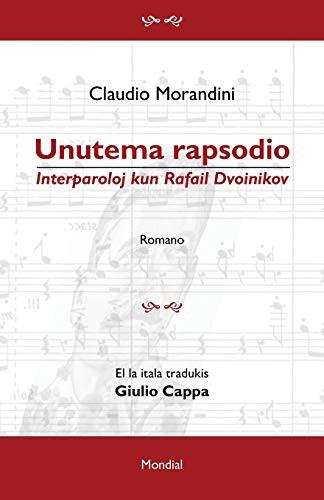 Cover of Unutema rapsodio. Interparoloj kun Rafail Dvoinikov