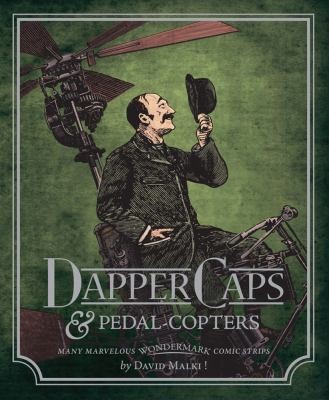 Cover of Dapper Caps Pedalcopters A Jocular Journal Of Progress Inventiveness And Diversion