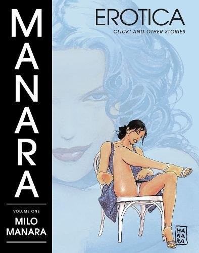 Cover of Manara Erotica, Volume One Click! and other stories