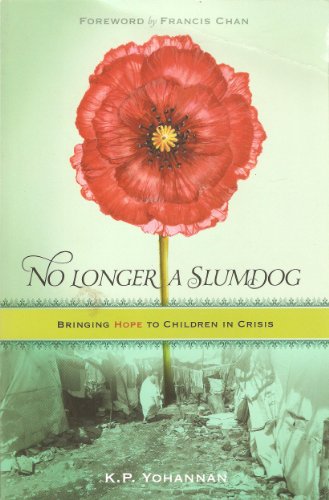 Cover of No Longer a Slumdog: Bringing Hope to Children in Crisis