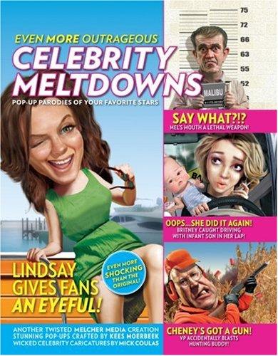 Cover of Even more outrageous celebrity meltdowns