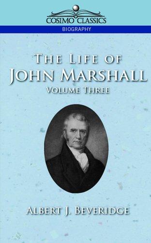 Cover of The Life of John Marshall, Vol. 3 (Cosimo Classics Biography)