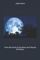 Cover of From the Earth to the Moon and 'Round the Moon
