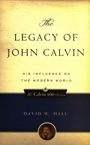 Cover of The legacy of John Calvin