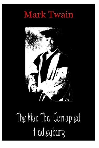 Cover of The Man That Corrupted Hadleyburg